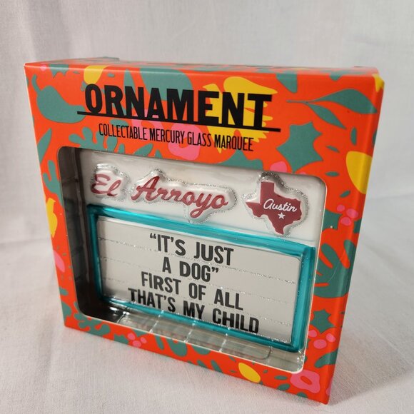 El Arroyo Other - El Arroyo Mercury Glass Christmas Ornament Holiday HTF It's Just A Dog NEW